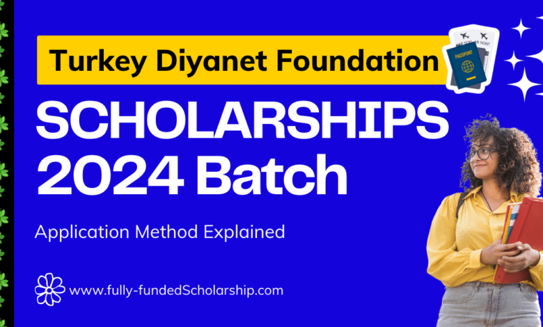 Turkish Diyanet Foundation Scholarships for 2024