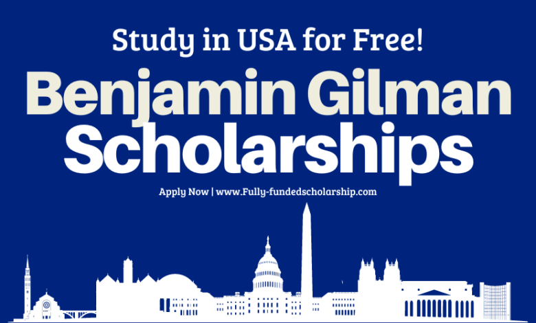 Benjamin Gilman International Scholarships 2024