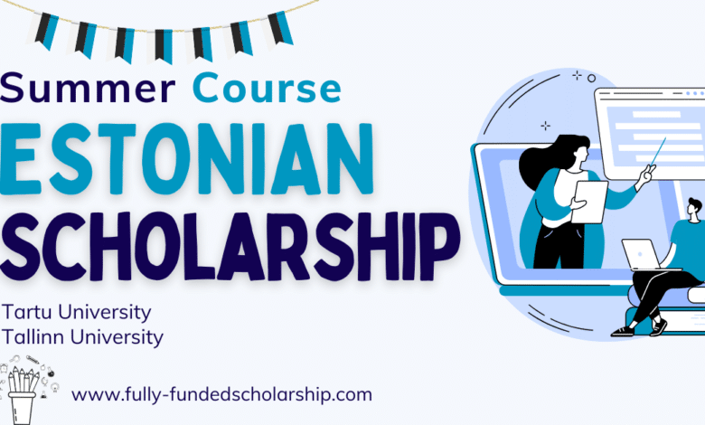 Participate in Estonian Summer Course Scholarships in 2024