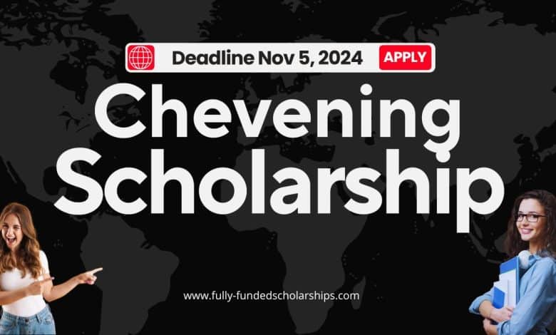 Chevening Scholarship 2025 Online Application Window Open