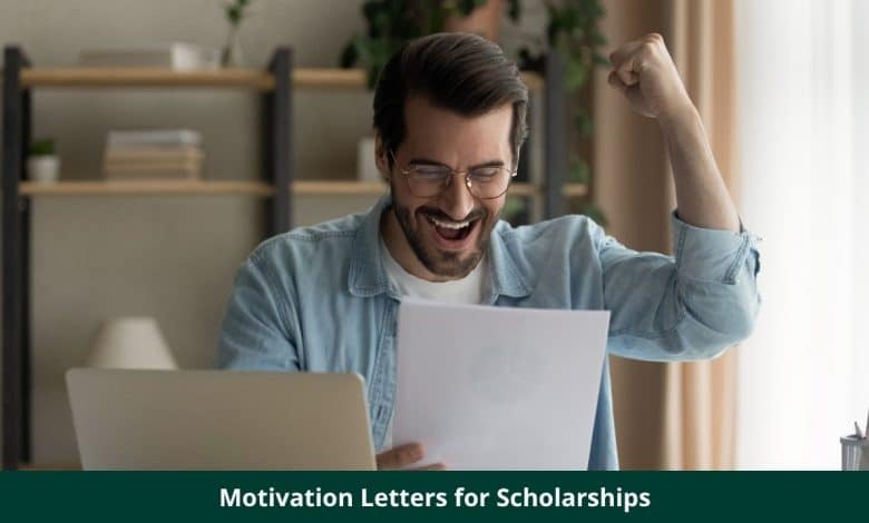 Motivation Letters for Scholarships (Top Universities Approved Guide)