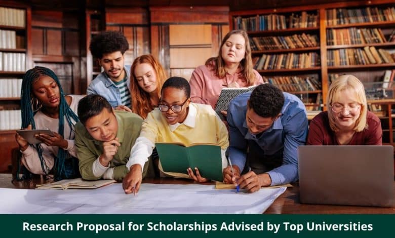 Research Proposal for Scholarships and Fellowships Advised by Top Universities