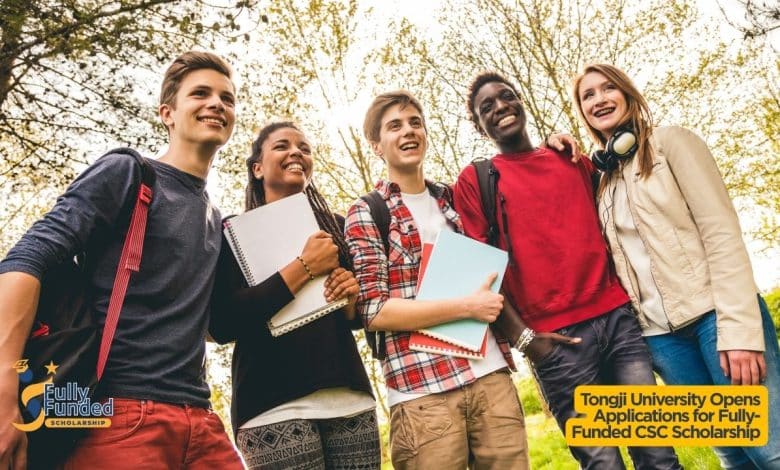 Tongji University Opens Applications for Fully-Funded CSC Scholarship 2026