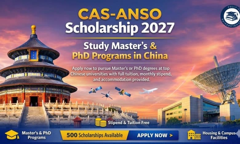 CAS-ANSO Scholarship 2027: Master’s & PhD Programs in China with Tuition and Monthly Stipend