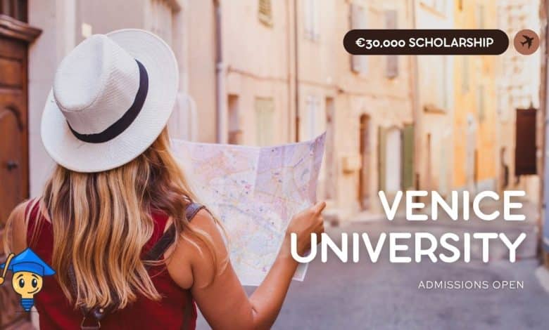 Venice University Offers You €30,000 Scholarships for the Class of 2026