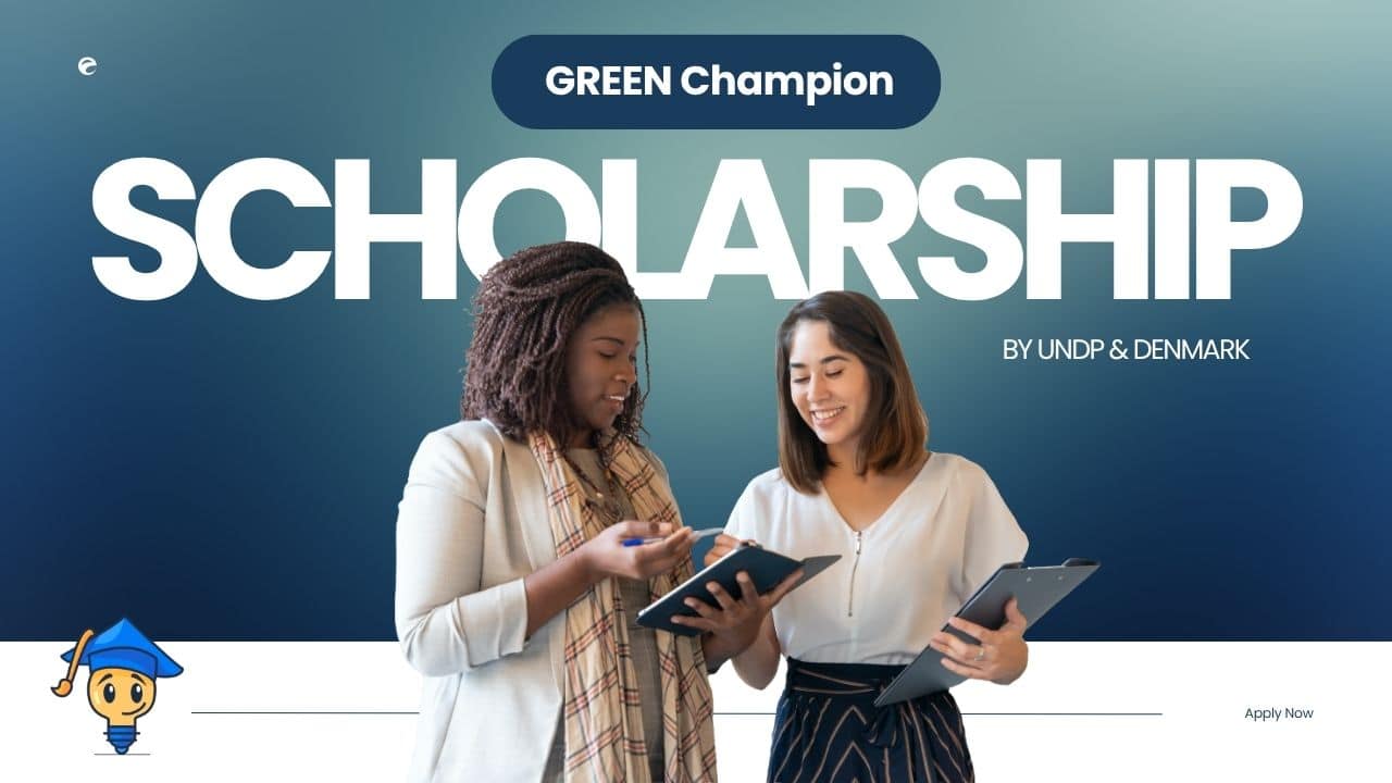 Green Champions Scholarship 2026 by UNDP and Denmark Launched