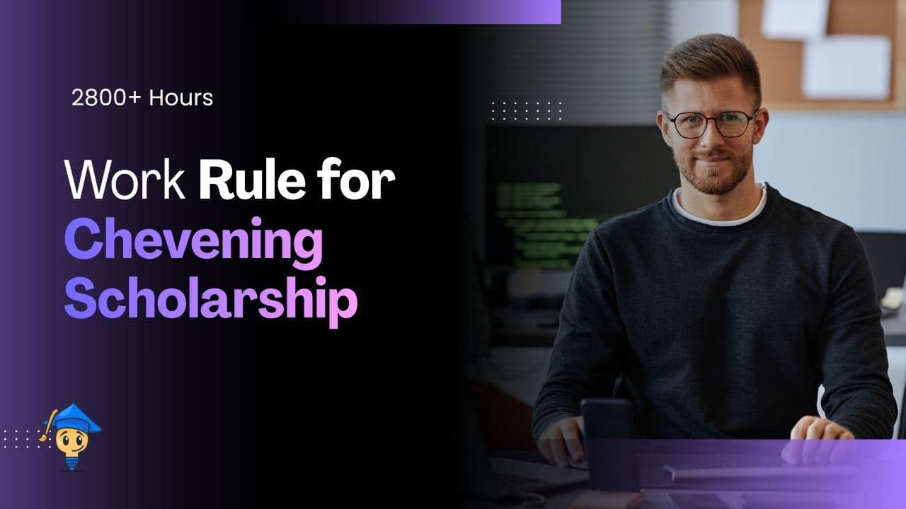 2,800 Work Hours Rule Explained for Chevening Scholarship