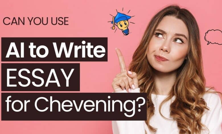 Can You Use AIChatGPT for Chevening Essays in 2027—or Will AI Ruin Your Application