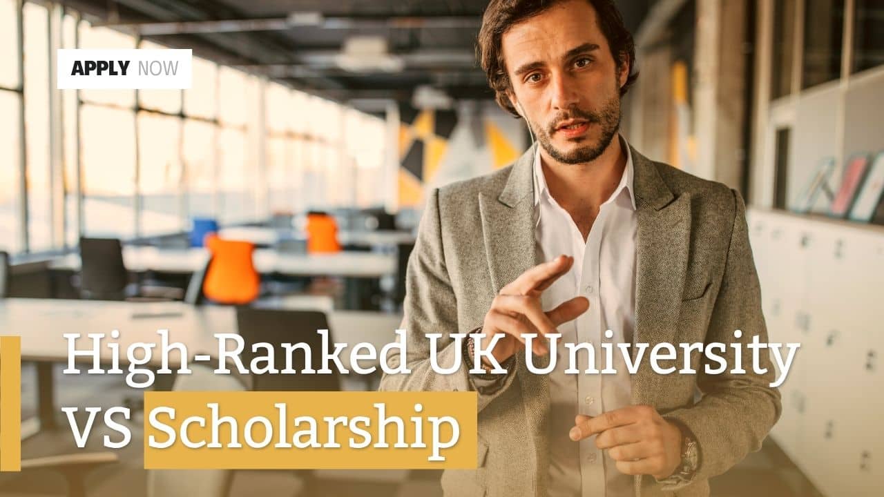 Choosing Expensive Higher-Ranked UK University VS Scholarship at Lower-Ranked University