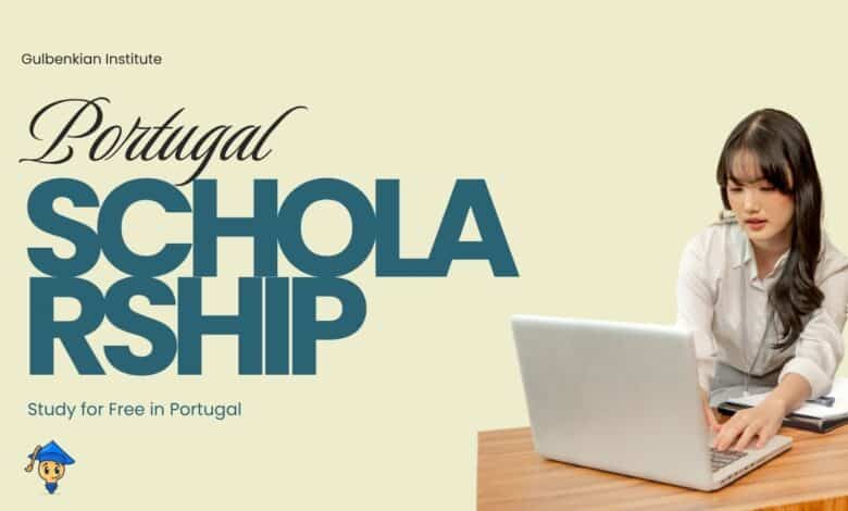 Gulbenkian Institute Fellowship 2027 To Study for Free in Portugal