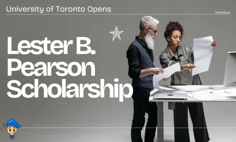 Lester B. Pearson Scholarship 2027 at University of Toronto Complete Applicant Guide