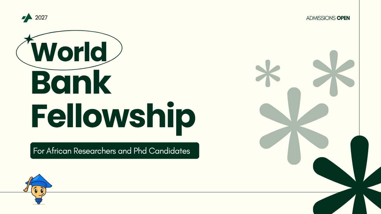 World Bank Group Africa Fellowships 2027 for African PhD Candidates and Recent Graduates