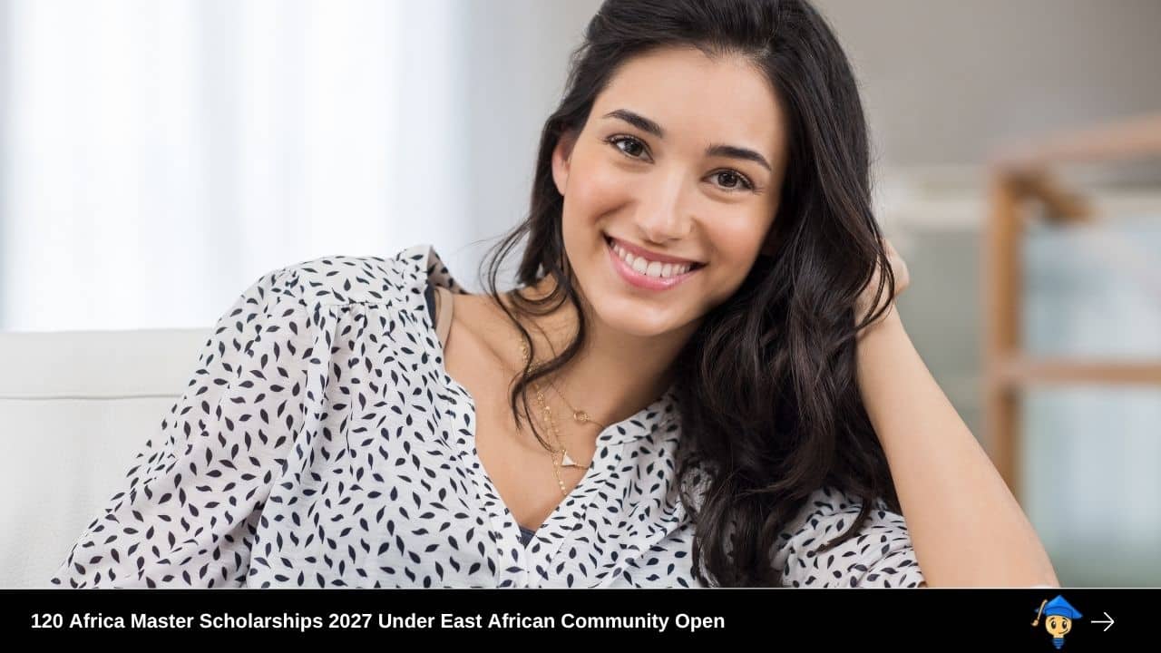 120 Africa Master Scholarships 2027 Under East African Community Open