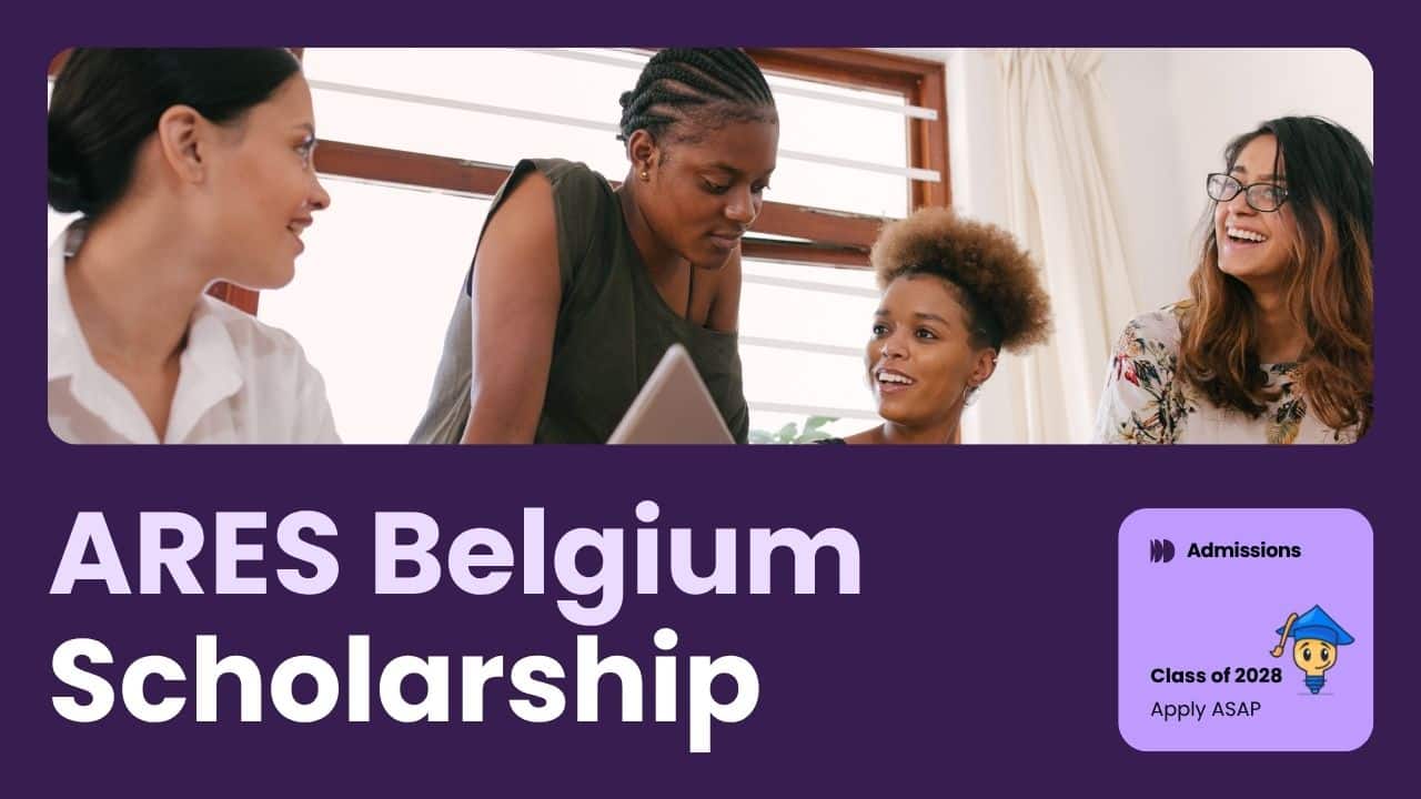 ARES Belgium Scholarships 2027–2028 for Applicants From 32 Countries Open