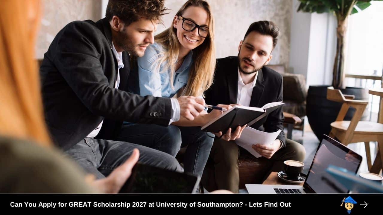 Can You Apply for GREAT Scholarship 2027 at University of Southampton - Lets Find Out
