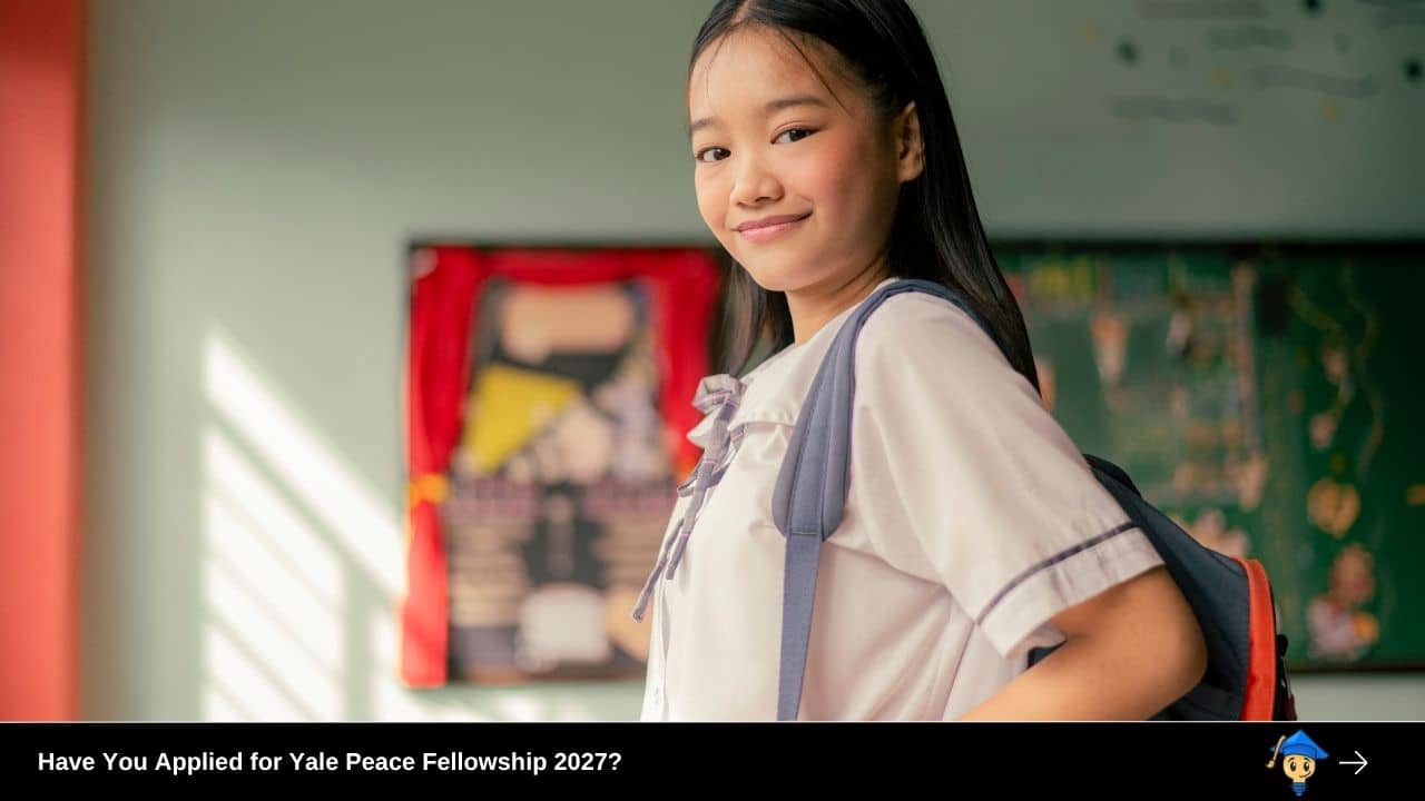 Have You Applied for Yale Peace Fellowship 2027