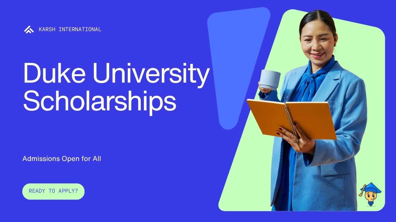 Karsh Duke University Scholarship 2027 Opens With Full Tuition, Living Costs and Summer Funding