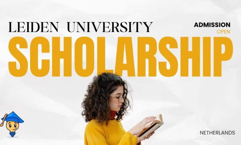 Leiden University Excellence Scholarships 2027 to Study for Free in Netherlands