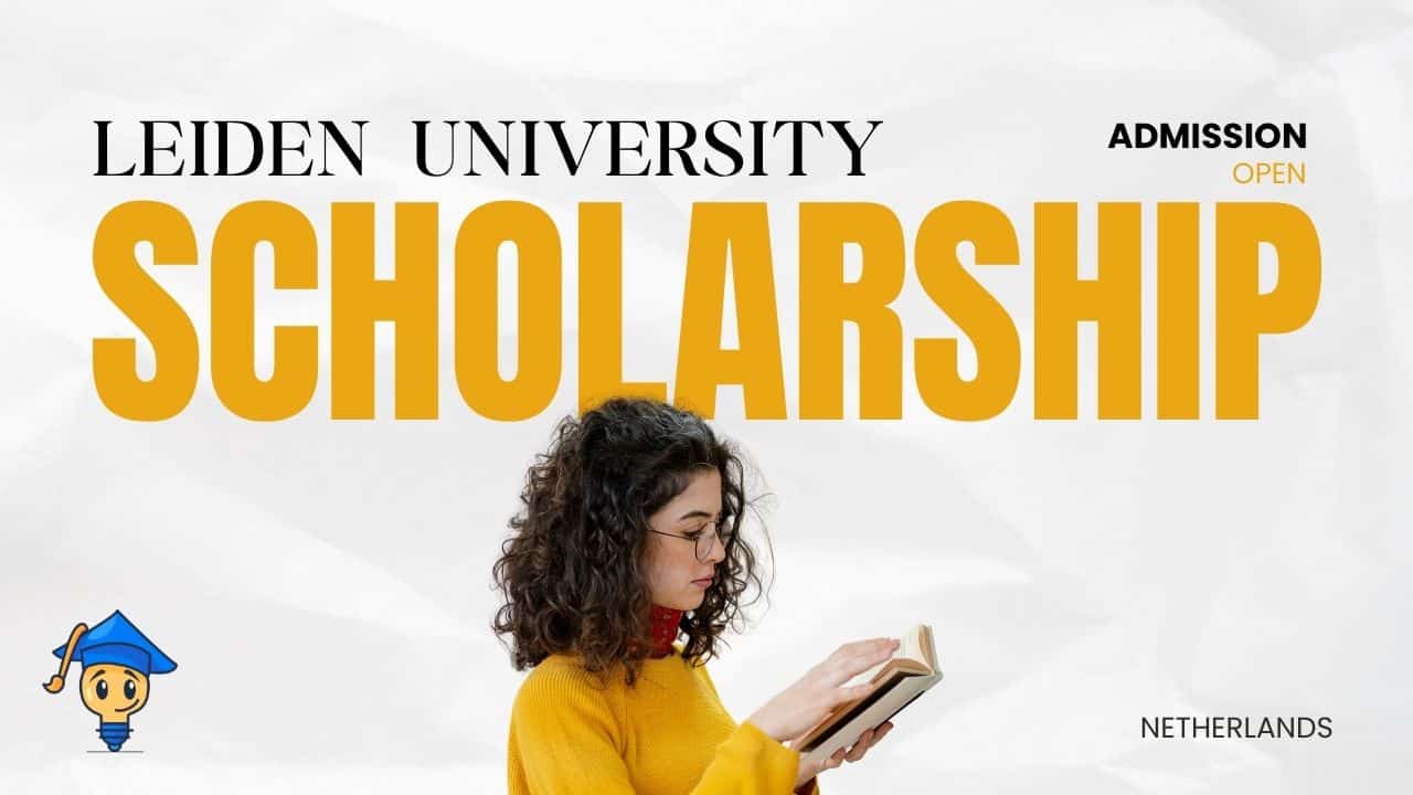 Leiden University Excellence Scholarships 2027 to Study for Free in Netherlands