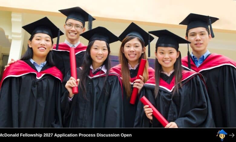 McDonald Fellowship 2027 Application Process Discussion Open