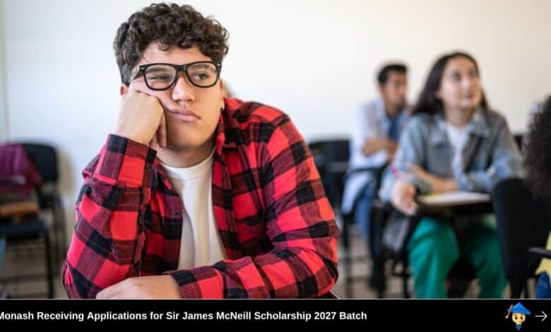 Monash Receiving Applications for Sir James McNeill Scholarship 2027 Batch