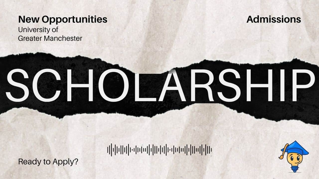 New Scholarships at University of Greater Manchester Seeking Applications for 2027 Entry
