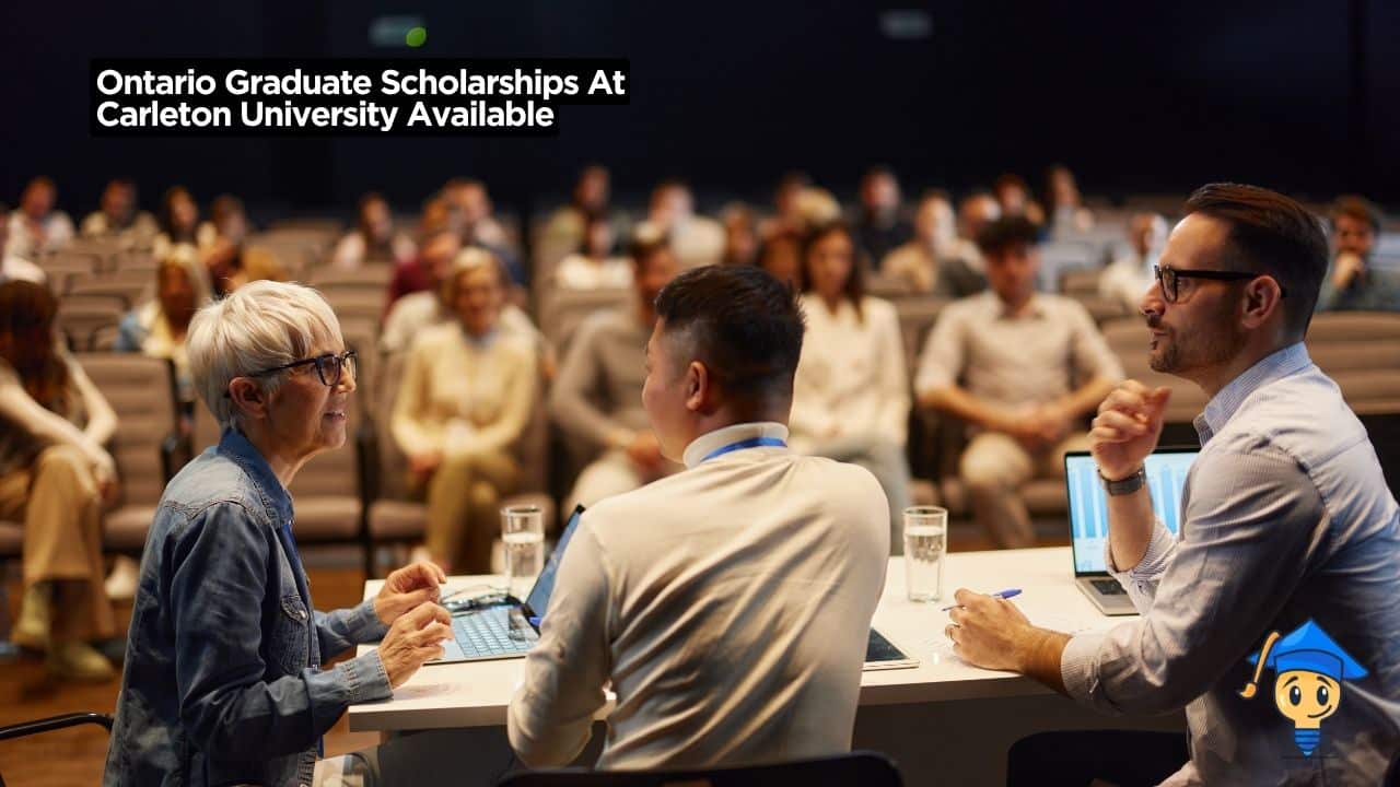 Ontario Graduate Scholarships 2027 Offers $15,000 At Carleton University Available