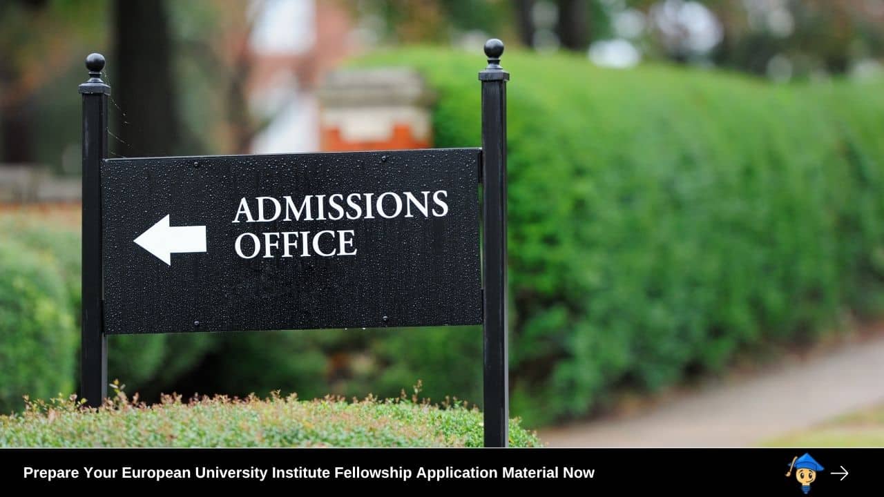 Prepare Your European University Institute Fellowship 2027 Application Material Now