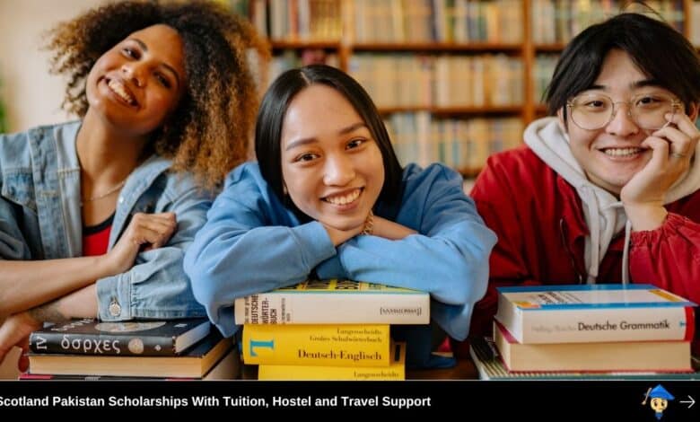 Scotland Pakistan Scholarships 2026 With Tuition, Hostel and Travel Support
