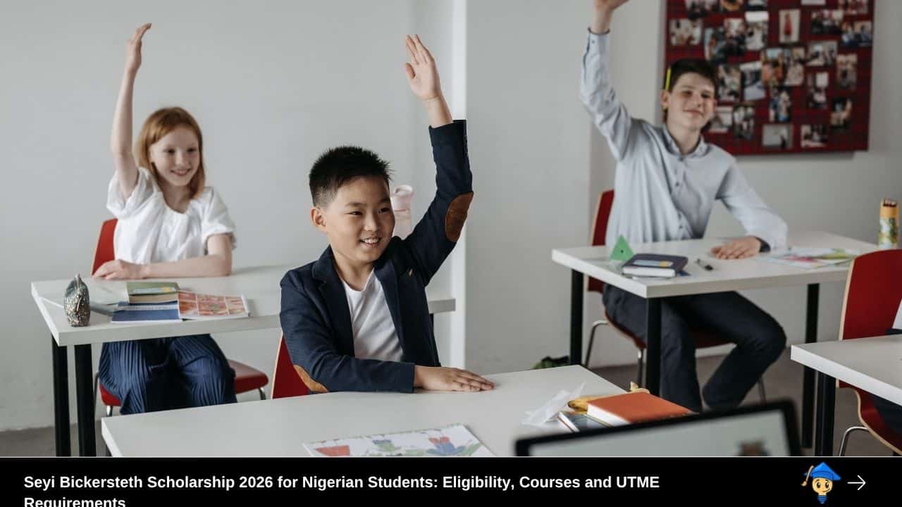 Seyi Bickersteth Scholarship 2026 for Nigerian Students Eligibility, Courses and UTME Requirements