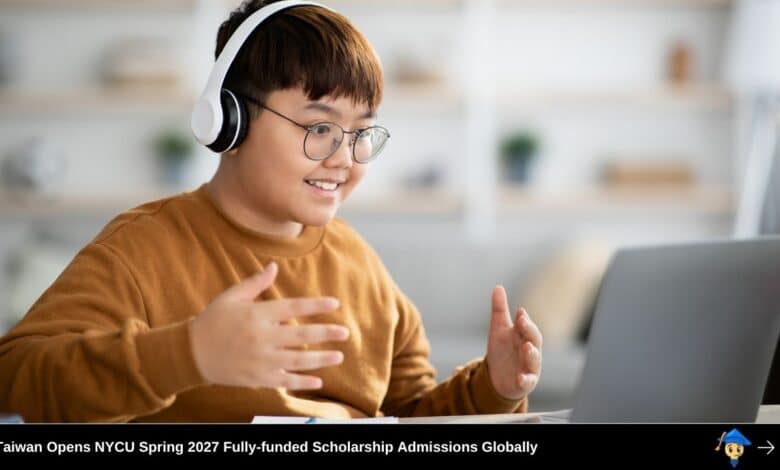 Taiwan Opens NYCU Spring 2027 Fully-funded Scholarship Admissions Globally