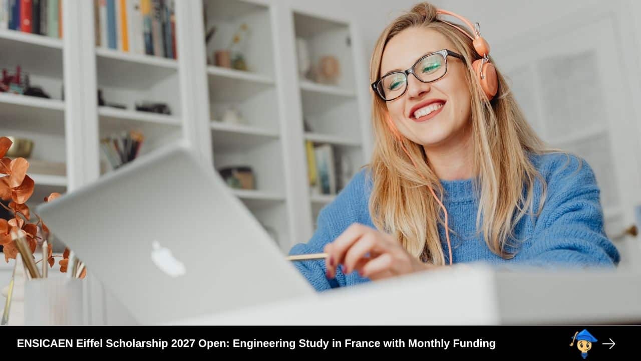 ENSICAEN Eiffel Scholarship 2027 Open Engineering Study in France with Monthly Funding